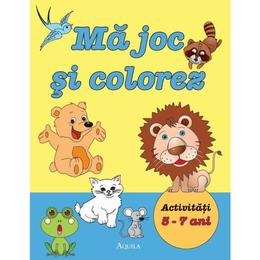 Ma joc si colorez - activitati 5-7 ani ed.2019
