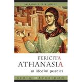 Fericita Athanasia si idealul pustiei - Alexander Priklonsky, editura Sophia