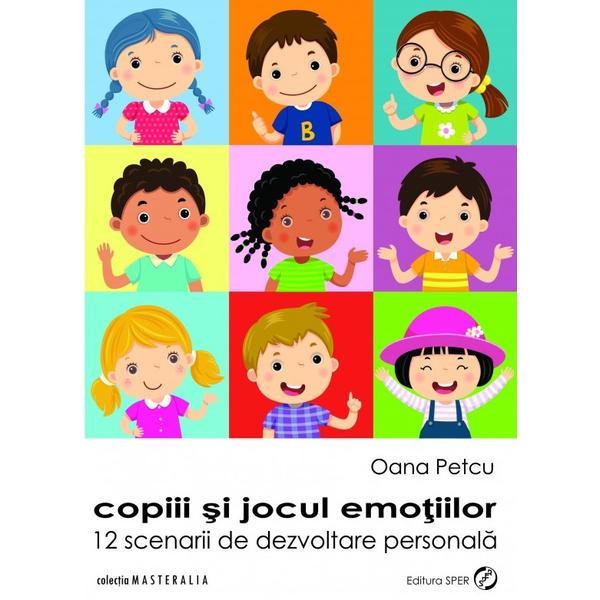 Copiii si jocul emotiilor - oana petcu
