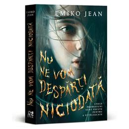 Nu ne vom desparti niciodata - emiko jean - editura epica