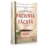 Pacienta tacuta - Alex Michaelides, editura Litera