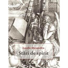 Stari de spirit - laszlo alexandru, editura ecou transilvan