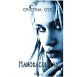 Hanoracul tau - Cristina Otel, editura Quantum