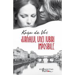 Jurnalul unei iubiri imposibile - kaya de vos, editura humanitas