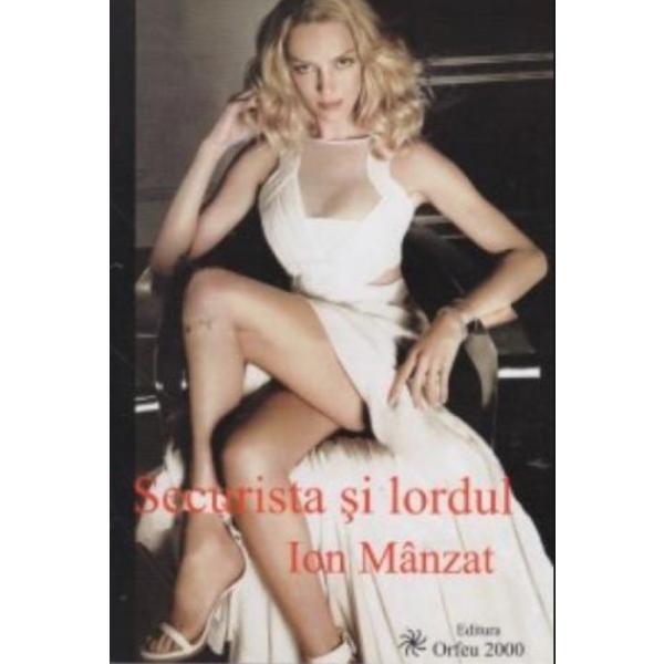 Securista si lordul - ion manzat, editura orfeu