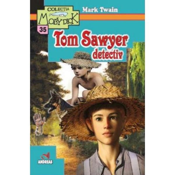 Tom Sawyer detectiv - Mark Twain, editura Andreas