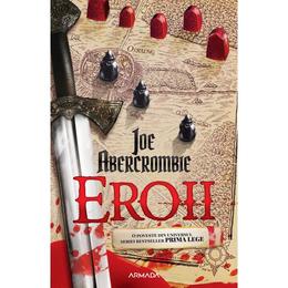 Eroii - joe abercrombie, editura nemira