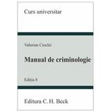 Manual de criminologie ed.8 - Valerian Cioclei, editura C.h. Beck