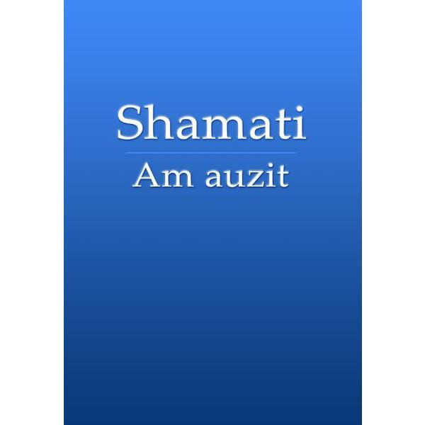 Shamati. Am auzit - Yehuda Ashlag, editura Ari
