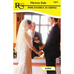 Imblanzirea scorpiei - theresa dale, editura alcris