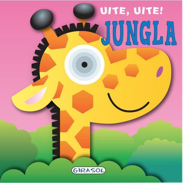 Uite, uite! jungla - jordi busquets, editura girasol