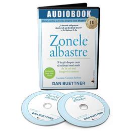 Audiobook. Zonele albastre - Dan Buettner, editura Act Si Politon