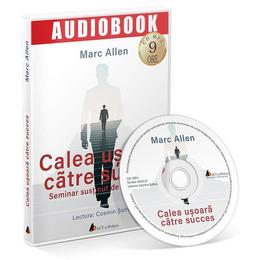 Audiobook. calea usoara catre succes - marc allen, editura act si politon