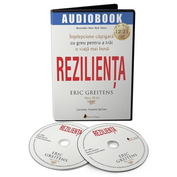 Audiobook. Rezilienta - Eric Greitens, editura Act Si Politon