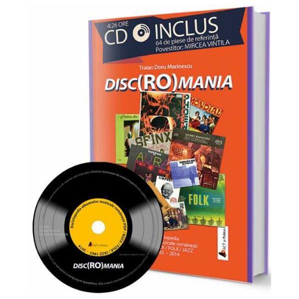 Disc Romania + CD (64 de piese de referinta. Povestitor: Mircea Vintila) - Traian Doru Marinescu, editura Act Si Politon