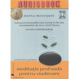 Audiobook: Meditatie profunda pentru vindecare - Anita Moorjani, editura Act Si Politon