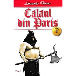 Calaul din Paris vol.4 - Alexandre Dumas, editura Dexon