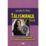 Talismanul tau - Jennifer K. Rhea, editura Dexon