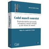 Codul muncii comentat ed.2 - Marius-Catalin Predut, editura Universul Juridic