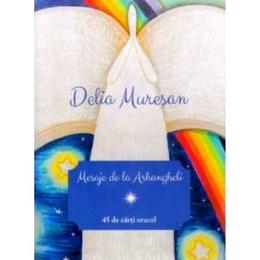 Mesaje de la Arhangheli. Carti oracol - Delia Muresan, editura Delia Muresan