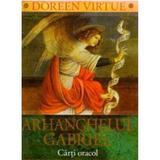 Arhanghelul Gabriel. Carti oracol - Doreen Virtue, editura Delia Muresan
