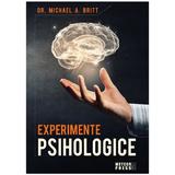 Experimente psihologice - Michael A. Britt, editura Meteor Press