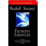 Filosofia libertatii - Rudolf Steiner, editura Univers Enciclopedic