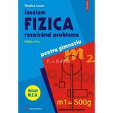 Invatam fizica rezolvand probleme pentru gimnaziu ed.5 - Rodica Luca, editura Polirom