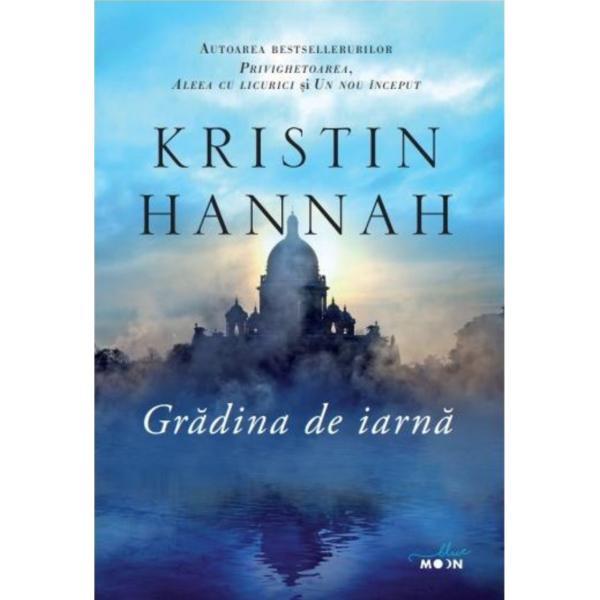 Gradina de iarna - kristin hannah, editura litera