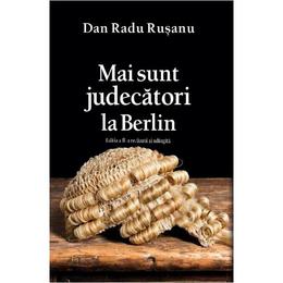 Mai sunt judecatori la berlin - dan radu rusanu, editura rao