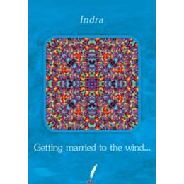 Getting married to the wind... - indra