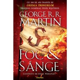 Foc si sange - George R.R. Martin, editura Nemira