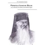 Parintele Ioanichie Balan, cel cu Hristos in inima si niciodata singur - Constantin Catana, editura Nepsis