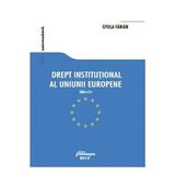 Drept institutional al Uniunii Europene - Gyula Fabian, editura Hamangiu