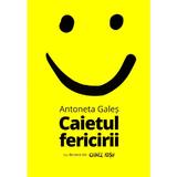 Caietul fericirii - Antoneta Gales, George Rosu, editura Brasov