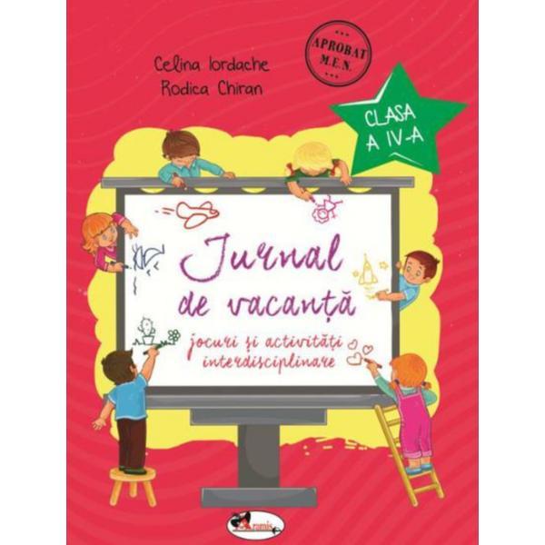 Jurnal de vacanta - clasa 4 - celina iordache, rodica chiran, editura aramis
