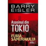 Asasinul din Tokio. Furia Samuraiului - Barry Eisler, editura Meteor Press