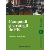 Campanii Si Strategii De PR - Flaviu Calin Rus, editura Institutul European