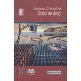 Statul de drept - Jacques Chevallier, editura Universul Juridic