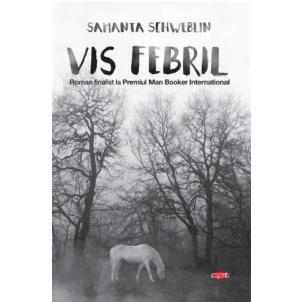 Vis febril - Samanta Schweblin, editura Litera