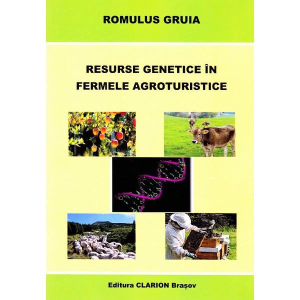 Resurse genetice in fermele agroturistice - Romulus Gruia, editura Clarion