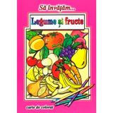 Sa invatam... legume si fructe. Carte de colorat - Dana Popescu, editura Roxel Cart