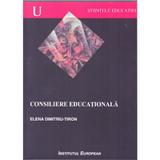 Consiliere educationala - Elena Dimitriu-Tiron, editura Institutul European