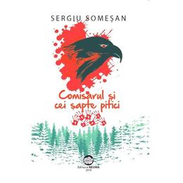 Comisarul si cei sapte pitici - sergiu somesan, editura neuma