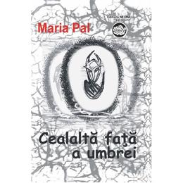 Cealalta fata a umbrei - maria pal, editura neuma
