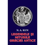 Legendele si miturile Greciei antice - N.A. Kun, editura Orizonturi