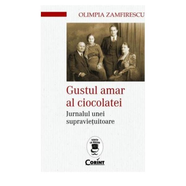 Gustul amar al ciocolatei - Olimpia Zamfirescu, editura Corint