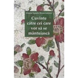 Cuvinte catre cei care vor sa se mantuiasca - sfantul ignatie briancianinov, editura sophia