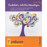 Vocabulaire, activites thematiques. aventuriers - Doina Balu Groza, editura Booklet