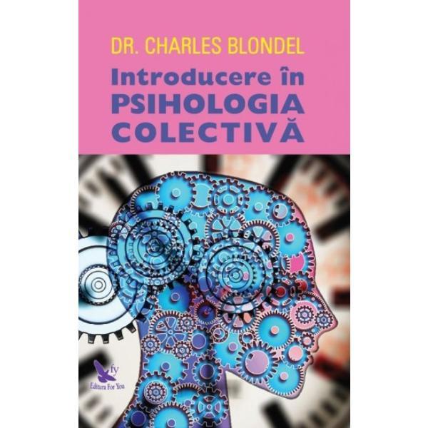Introducere in psihologia colectiva - Charles Blondel, editura For You